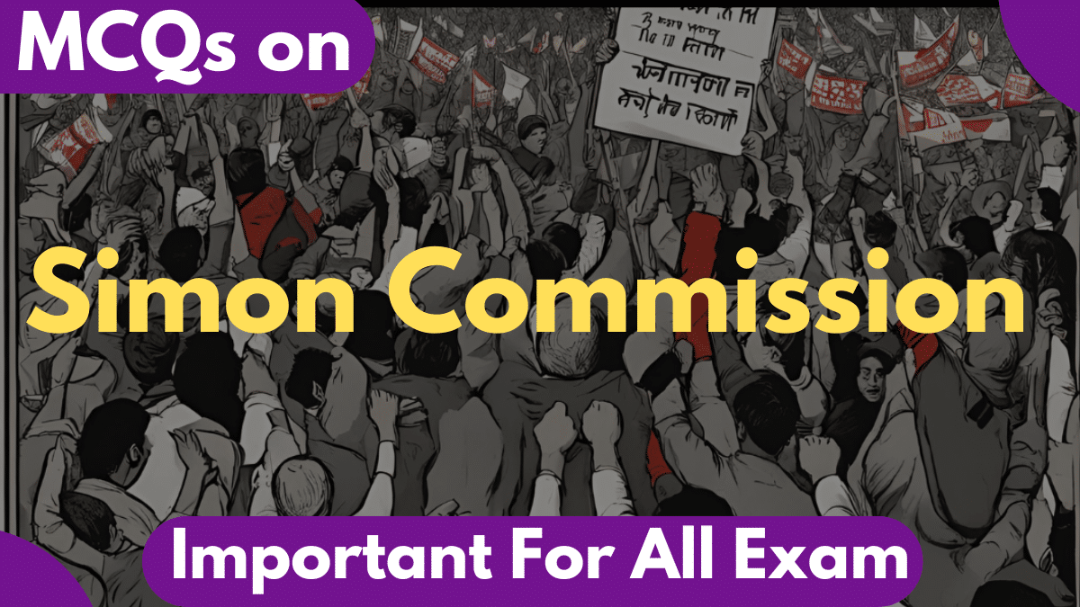 Important Simon Commission Mcqs For All Competitive Exam