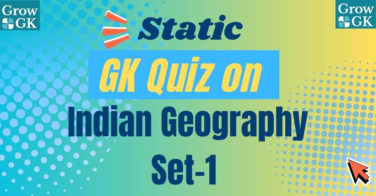 GK Quiz on Indian Geography: Set-1