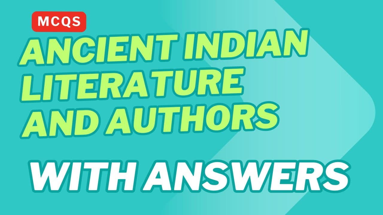89 MCQs on Ancient Indian Literature and Authors