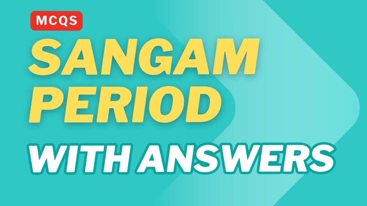 Sangam Period MCQs with Answers