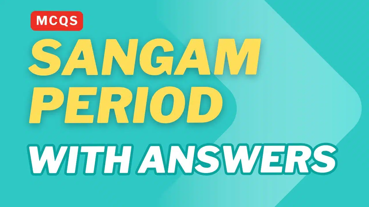 Sangam Period MCQs with Answers