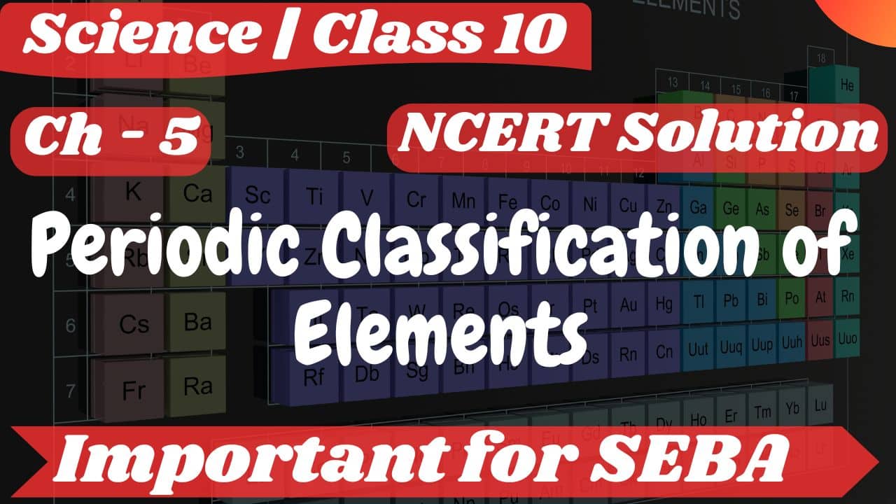 NCERT Solutions for Class 10 Science Chapter 5 Periodic Classification of Elements