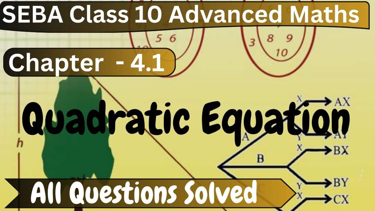 SEBA Class 10 Advanced Maths Chapter 4.1 Solutions