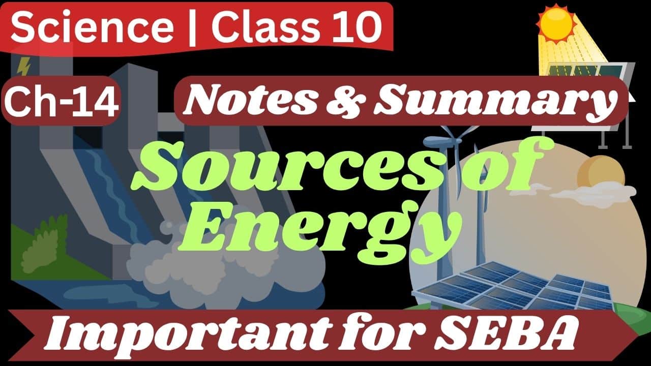 Notes on Sources of Energy Class 10 Science Chapter 14