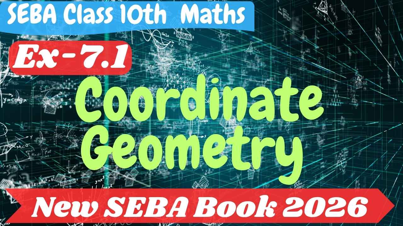 SEBA Class 10 Maths Exercise 7.1 Coordinate Geometry | New Book 2026