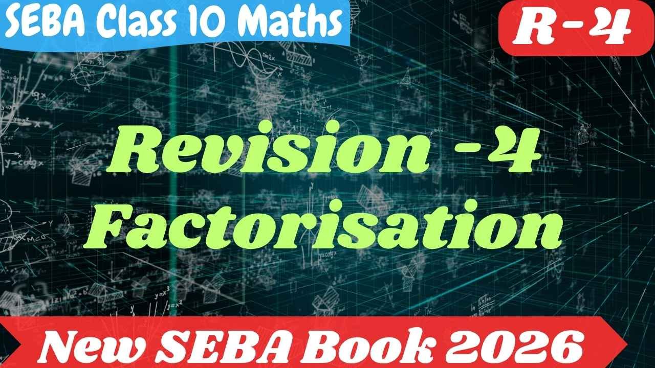 SEBA Class 10 Maths Revision Exercise R-4 Solutions