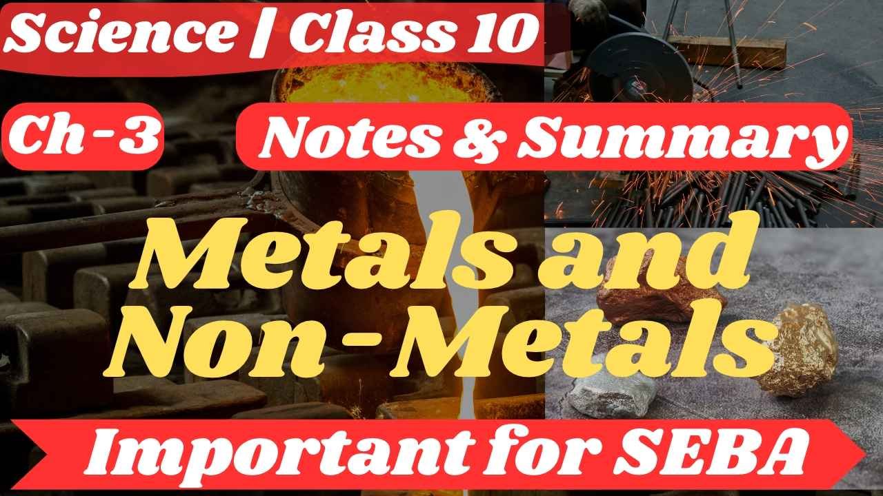 Class 10 Science Chapter 3: Metals and Non-Metals Notes