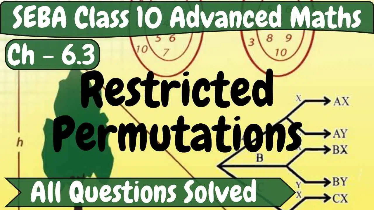 SEBA Class 10 Advanced Maths Chapter 6.3 Solutions: Restricted Permutations