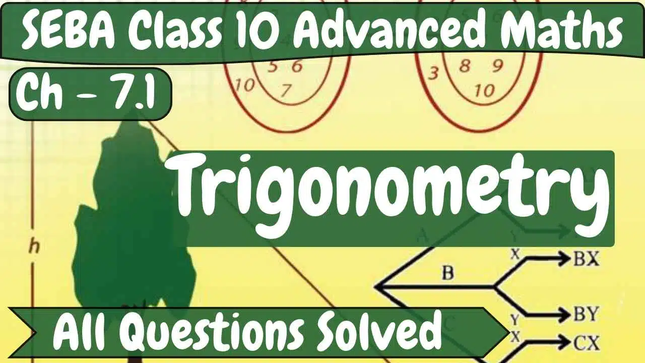 SEBA Class 10 Advanced Maths Chapter 7.1 Solutions Trigonometry